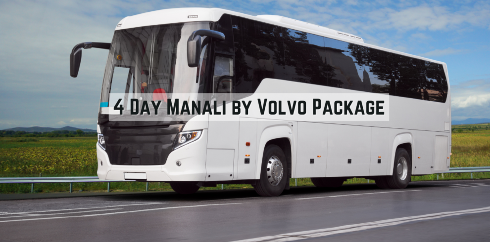 3 night 4 days manali volvo package